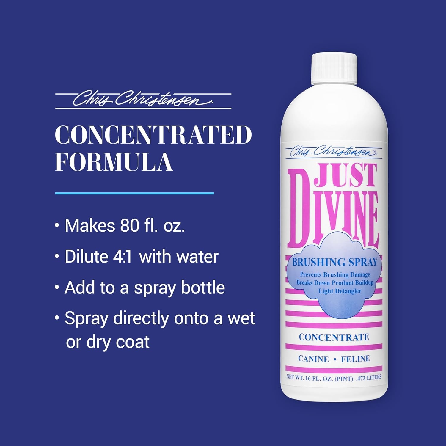 image:imageChris Christensen Just Divine Dog Brushing Spray Groom Like a Professional Prevents Brushing Damage Light Detangler Ready to Use All Coat Types Made in USA 16oz16 oz Concentrate
