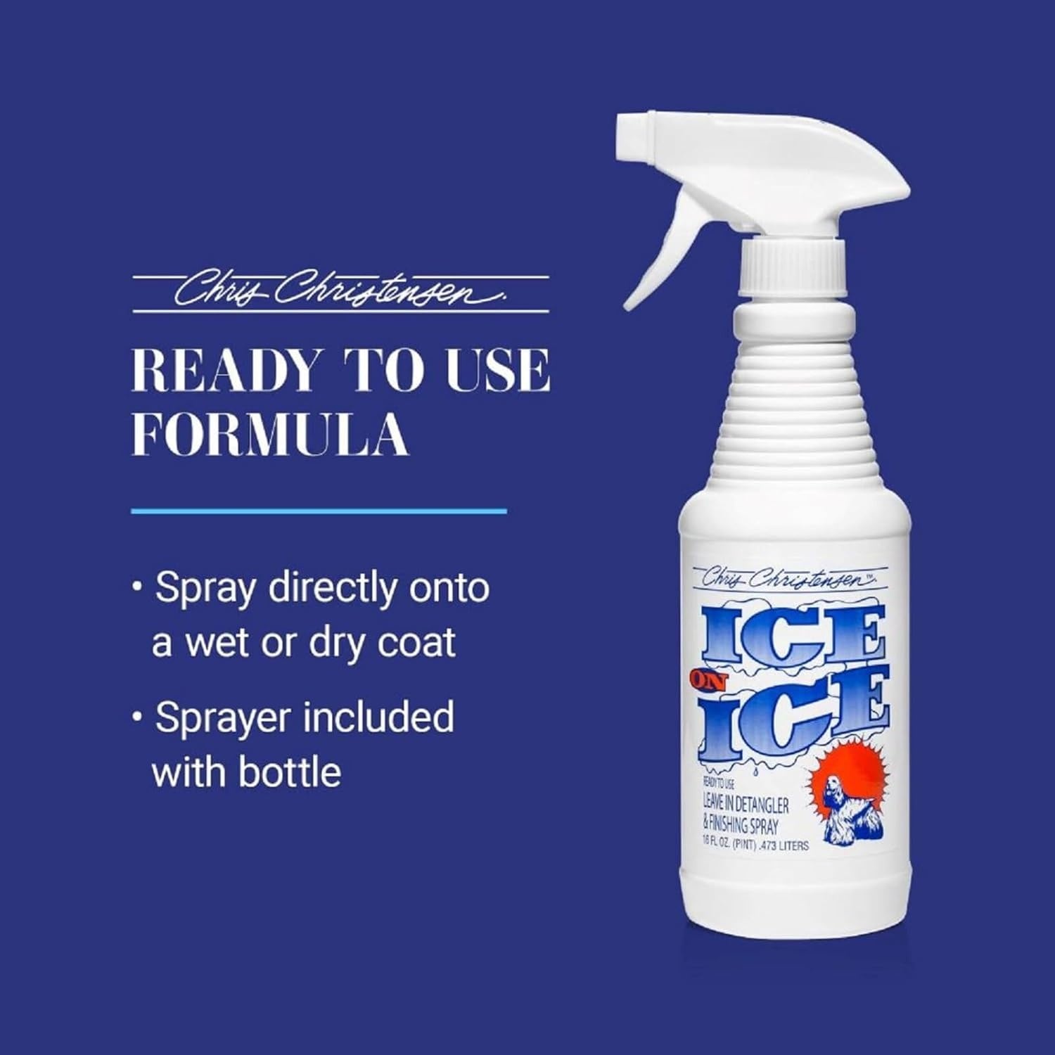 image:imageChris Christensen Ice on Ice Detangler and Finishing Dog Spray Groom Like a Professional Ready to Use Helps BrushComb Glide Through Coat Conditions No Residue All Coat Types Made in USA 16 oz